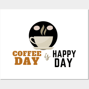 Coffee Day is Happy Day Posters and Art